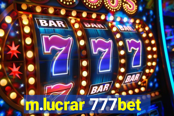 m.lucrar 777bet